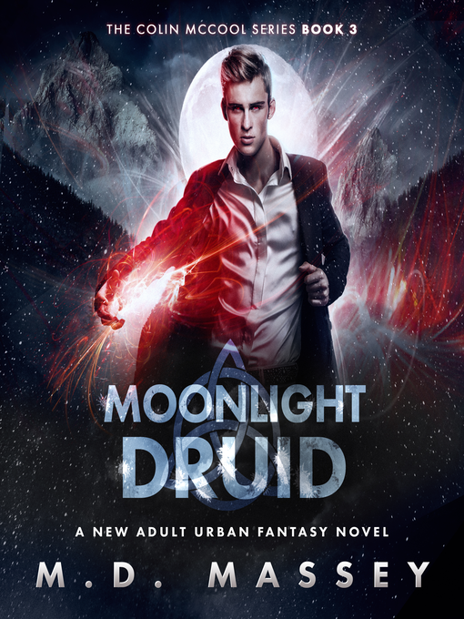 Title details for Moonlight Druid by M.D. Massey - Available